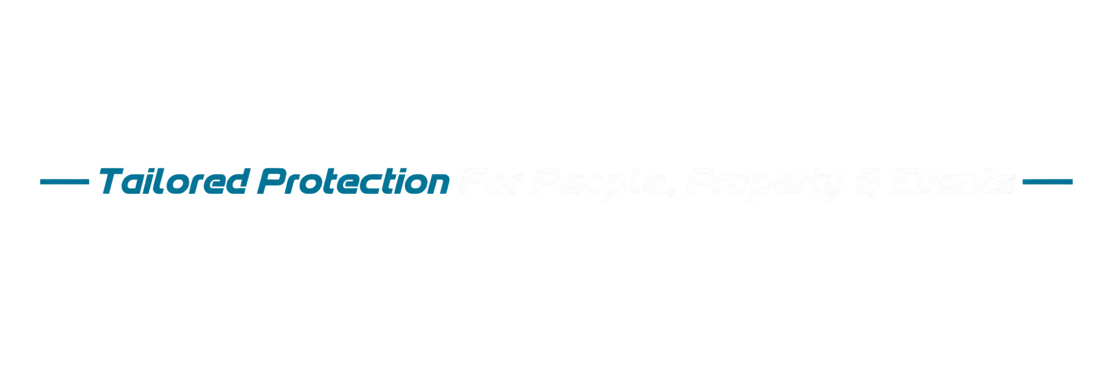 Tailored Protection for People, Property & Events